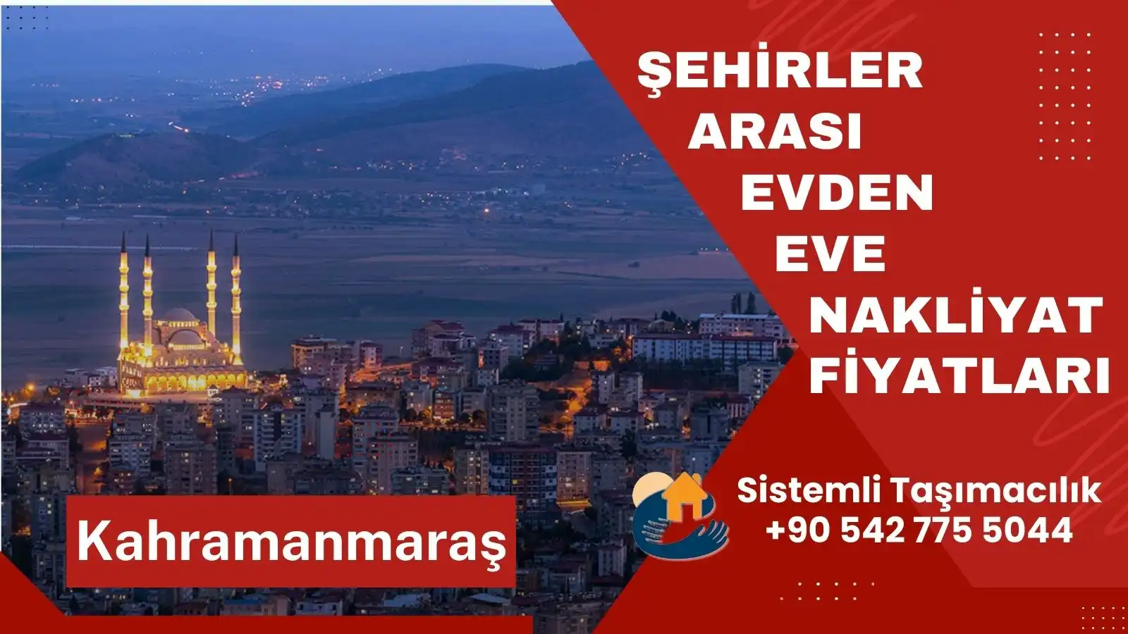 Kahramanmaraş Nevşehir şehirler arası evden eve nakliyat hizmeti